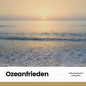 Ozeanfrieden - Meeresgeräusche