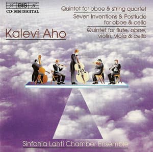 Aho: Oboe Quintet / 7 Inventions and Postlude / Flute, Oboe and Strings Quintet - Kalevi Aho