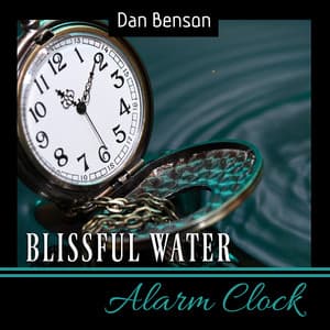 Blissful Water Alarm Clock - Dan Benson