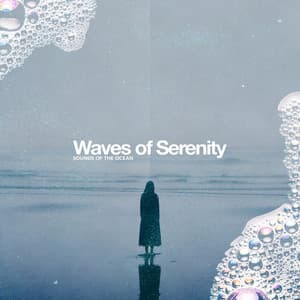 Waves of Serenity - Sounds Of The Ocean