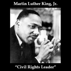 Civil Rights Leader - Martin Luther King, Jr.