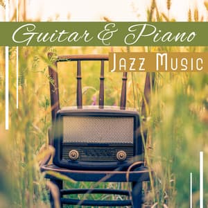 Guitar & Piano - Jazz Guitar Music Zone / Piano Bar Consort