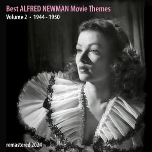 Best ALFRED NEWMAN Movie Themes, Vol. 2 - Alfred Newman