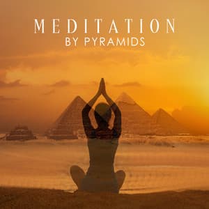 Maeditation by Pyramids: Sounds for Egypt for Meditation - Deep Meditation Music System