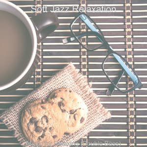 Music for Relaxing - Soft Jazz Relaxation