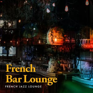 French Bar Lounge - French Jazz Lounge