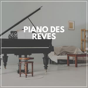 Piano des rêves - Berceuses Piano