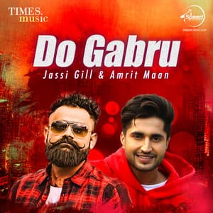 Do Gabru - Jassi Gill & Amrit Maan - Jassie Gill