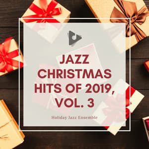 Jazz Christmas Hits of 2019, Vol. 3 - Holiday Jazz Ensemble