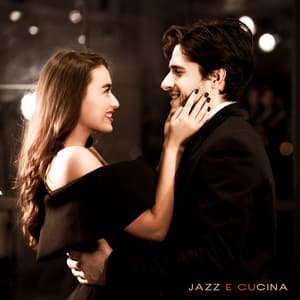 Jazz e cucina: Buon umore, Jazz per una cena indimenticabile, Cucina con amore, Jazz liscio e sexy, Primo appuntamento - Ristorante Jazz Italiano