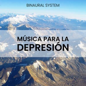 Música Para La depresión - Binaural System