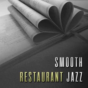 Smooth Restaurant Jazz - Easy Listening Restaurant Jazz