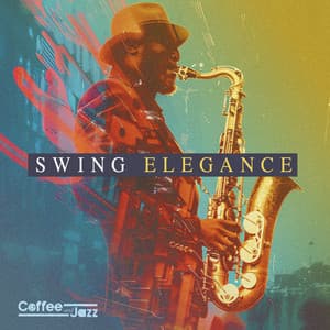 Swing Elegance - Coffee and Jazz