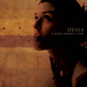 A Badly Broken Code - Dessa