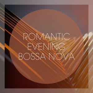 Romantic evening bossa nova - Brazilian Lounge Project
