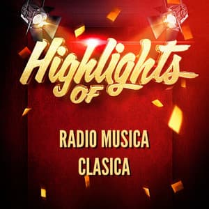 Highlights of Radio Musica Clasica - Radio Musica Clasica