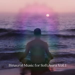 Binaural Music for Soft Aura Vol. 1 - Binaural Beats MT