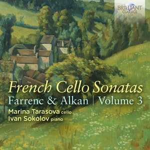 Farrenc & Alkan: French Cello Sonatas, Vol. 3 - Marina Tarasova