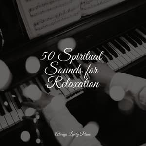 50 Spiritual Sounds for Relaxation - Chilled Jazz Masters