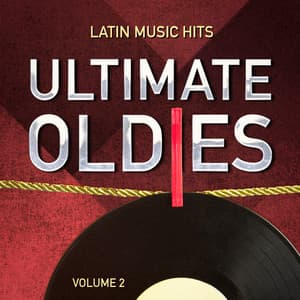 Ultimate Oldies: Latin Music Hits, Vol. 2 - Latin Sound