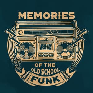 Memories of the Old School Funk - Old School Funk Squad