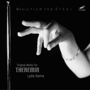 Music from the Ether: Original Works for Theremin - Lydia Kavina