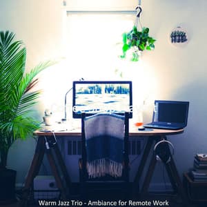 Warm Jazz Trio - Ambiance for Remote Work - Coffee Shop Playlist