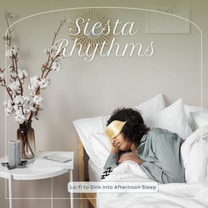 Siesta Rhythms: Lo-fi to Sink Into Afternoon Sleep - Hugo Focus