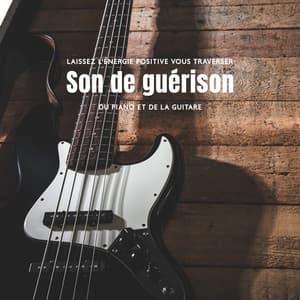 Laissez l'énergie positive vous traverser: Son de guérison du piano et de la guitare, Musique de détente, Anxiété et soulagement du stress - Ensamble de Musique Méditation
