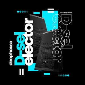 Deep House D-Selector - Deep House Lounge