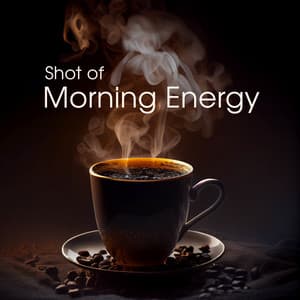 Shot of Morning Energy: Sunshine and Happiness Jazz, Background Music for Cafe, Soulful Energy to Lift You Up - Instrumental Jazz Música Ambiental
