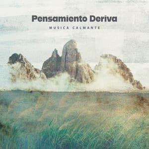 Pensamiento Deriva - Música Calmante