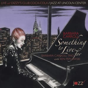 Something to Live For - Barbara Carroll Trio
