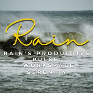 Rain's Productive Pulse: Workspace Serenity - Healing Rain Sound Academy