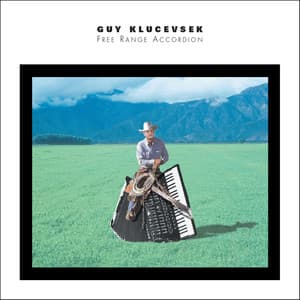 Free Range Accordion - Guy Klucevsek