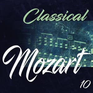 Classical Mozart 10 - Wolfgang Amadeus Mozart