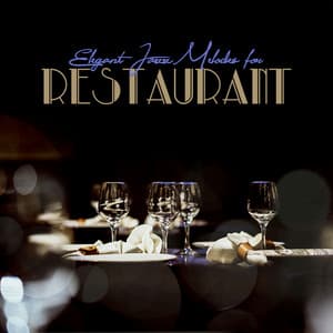 Elegant Jazz Melodies for Restaurant - Hardy Hughes