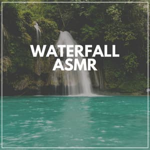 Waterfall ASMR - Water Soundscapes