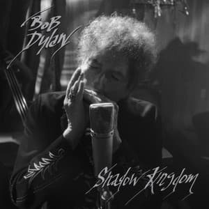 Shadow Kingdom - Bob Dylan