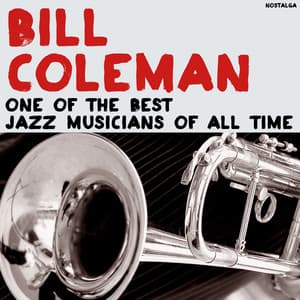 One Of The Best Jazz Musicians Of All Time - Bill Coleman