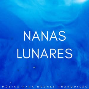 Nanas Lunares: Música Para Noches Tranquilas - Sueños Triplete