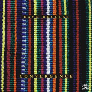 Convergence - Dave Douglas