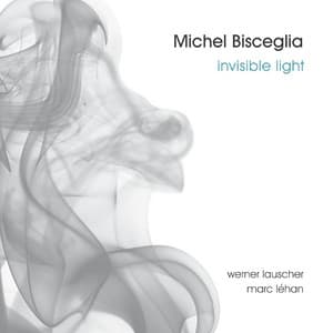 Invisible Light - Michel Bisceglia