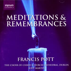 Francis Pott: Meditations & Remembrances - Francis Pott