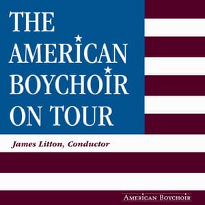 The American Boychoir on Tour - The American Boychoir
