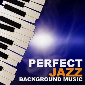Perfect Jazz Background Music – Jazz Music, Soft Piano Bar, Easy Listening, Calm Jazz, Blue Background Music - Moonlight Music Academy