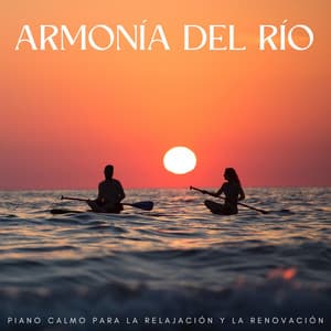 Armonía Del Río: Piano Calmo Para La Relajación Y La Renovación - Piano Jazz Paris