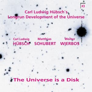 The Universe Is a Disk - Carl Ludwig Hubsch