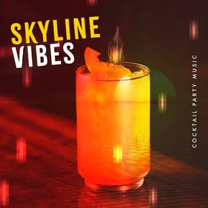 Skyline Vibes - Cocktail Party Music