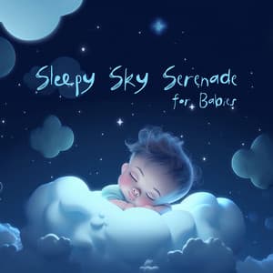 Sleepy Sky Serenade for Babies: Gentle Piano Newborn Peaceful Ambience - Baby Songs Academy